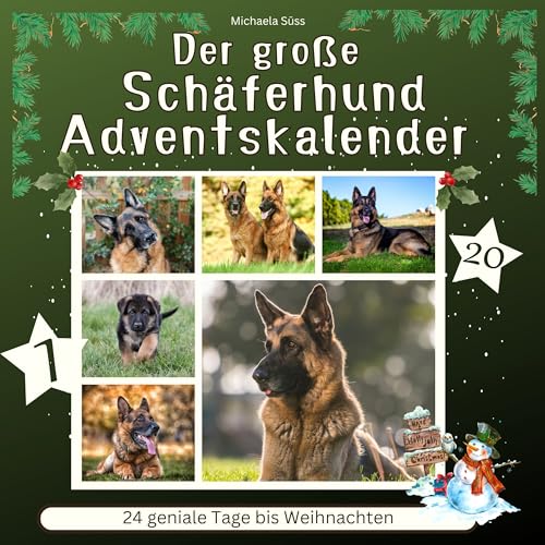 Der grosse Schäferhund-Adventskalender: 24 geniale Tage bis Weihnachten von 27 Amigos