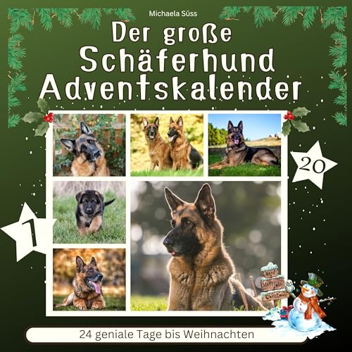 Der grosse Schäferhund-Adventskalender: 24 geniale Tage bis Weihnachten Der grosse Schäferhund-Adventskalender: 24 geniale Tage bis Weihnachten von 27 Amigos