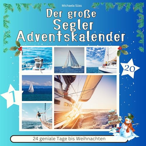 Der große Segler-Adventskalender: 24 geniale Tage bis Weihnachten von 27 Amigos