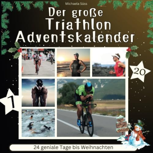 Der grosse Triathlon-Adventskalender: 24 geniale Tage bis Weihnachten von 27 Amigos