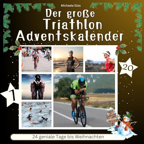 Der grosse Triathlon-Adventskalender: 24 geniale Tage bis Weihnachten von 27 Amigos