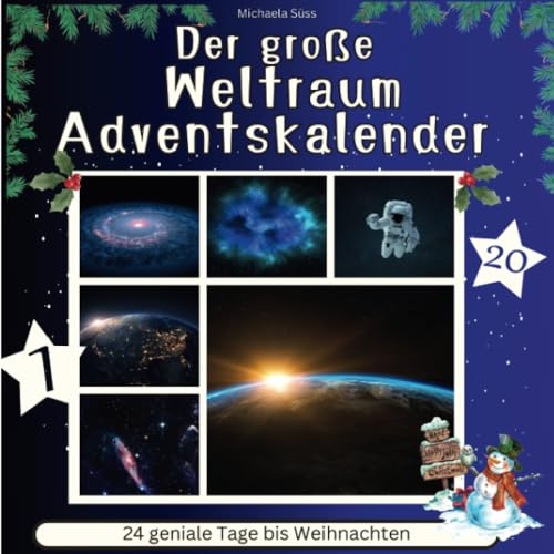 Der grosse Weltraum-Adventskalender: 24 geniale Tage bis Weihnachten von 27 Amigos