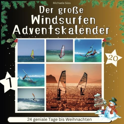 Der große Windsurfen-Adventskalender: 24 geniale Tage bis Weihnachten von 27 Amigos