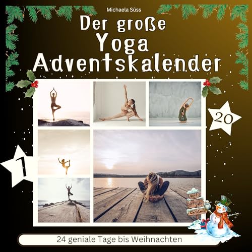 Der grosse Yoga-Adventskalender: 24 geniale Tage bis Weihnachten Der grosse Yoga-Adventskalender: 24 geniale Tage bis Weihnachten