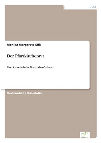 Der Pfarrkirchenrat: Eine kanonistische Bestandsaufnahme