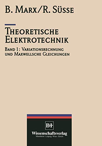Theoretische Elektrotechnik: Variationstechnik und Maxwellsche Gleichungen (VDI-Buch) von Springer
