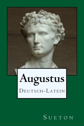 Augustus / Deutsch-Latein von CreateSpace Independent Publishing Platform