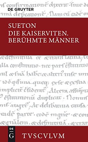 Die Kaiserviten / Berühmte Männer: Lateinisch - deutsch (Sammlung Tusculum) von Walter de Gruyter