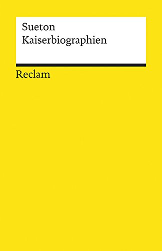 Kaiserbiographien: Gesamtausgabe (Reclams Universal-Bibliothek) von Reclam Philipp Jun.