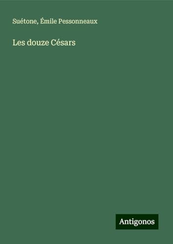 Les douze Césars von Antigonos Verlag