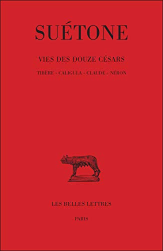 Suetone, Vie Des Douze Cesars: Tome II: Tibere. - Caligula. - Claude. - Neron. (Collection Des Universites De France, Band 66) von Les Belles Lettres