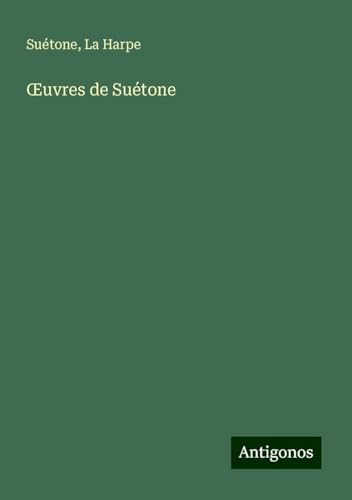 ¿uvres de Suétone von Antigonos Verlag