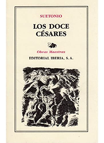 Doce Césares, los (LITERATURA-OBRAS MAESTRAS IBERIA)
