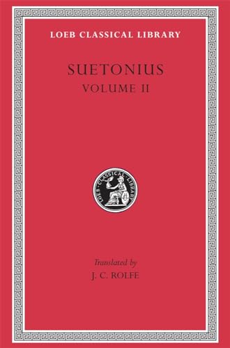 Suetonius: Claudius. Nero. Galba, Otho, and Vitellius. Vespasian. Titus, Domitian. Lives of Illustrious Men: Grammarians and Rhetoricians. Poets ... Crispus (Loeb Classical Library No 38) von LOEB