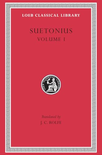 Suetonius: The Deified Julius. the Deified Augustus. Tiberius. Gaius Caligula (Loeb Classical Library)