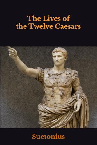 The Lives of the Twelve Caesars von Independently published