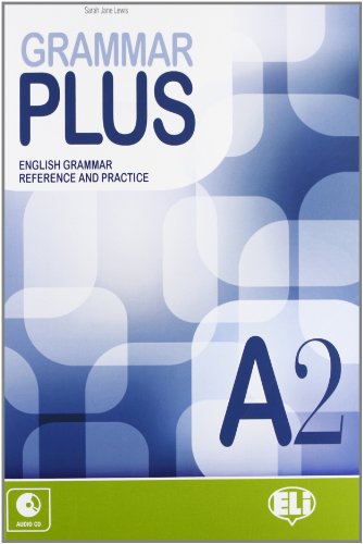 GRAMMAR PLUS A2.(+CD): Grammar Plus A2 + Audio CD von (508) EUROPEAN LANGUAGE TEACHING (ELI)