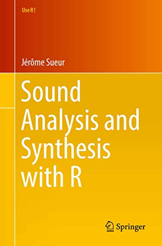Sound Analysis and Synthesis with R (Use R!)