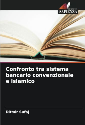 Confronto tra sistema bancario convenzionale e islamico von Edizioni Sapienza