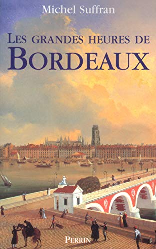 Les grandes heures de Bordeaux von PERRIN