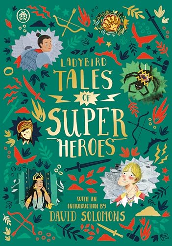 Ladybird Tales of Super Heroes: With an introduction by David Solomons (Ladybird Tales of... Treasuries) von Ladybird