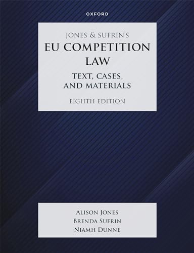 Jones & Sufrin's EU Competition Law: Text, Cases & Materials (Text, Cases, and Materials) von Oxford University Press