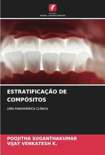 ESTRATIFICAÇÃO DE COMPÓSITOS: UMA PANORÂMICA CLÍNICA von Edições Nosso Conhecimento
