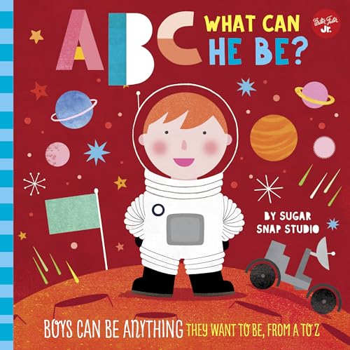 ABC for Me: ABC What Can He Be?: Boys can be anything they want to be, from A to Z (6)