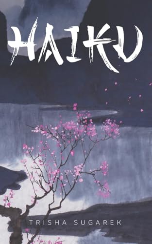 The World of Haiku: Haiku Poetry with Sumi-E artwork von CREATESPACE