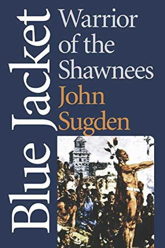 Blue Jacket: Warrior of the Shawnees (American Indian Lives Series) von University of Nebraska Press