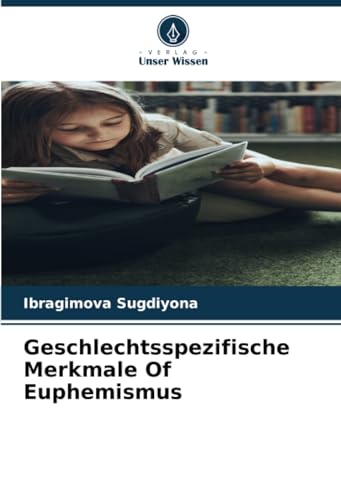 Geschlechtsspezifische Merkmale Оf Euphemismus: DE von Verlag Unser Wissen