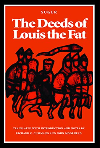 The Deeds of Louis the Fat von Catholic University of America Press