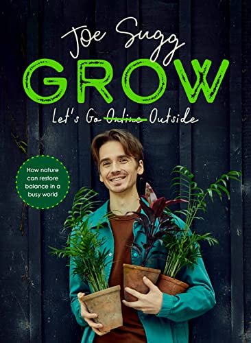 Grow: How nature can restore balance in a busy world von Michael Joseph