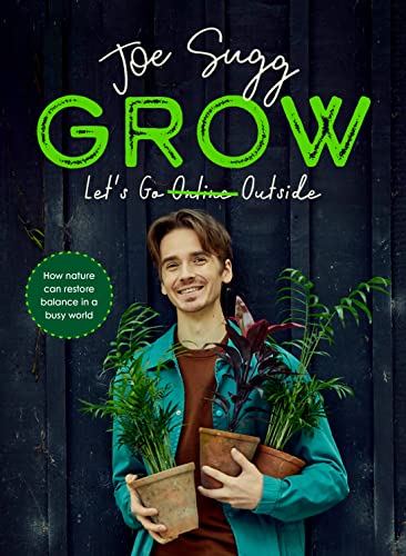 Grow: How nature can restore balance in a busy world