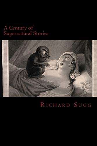 A Century of Supernatural Stories (A Century of Stories, Band 1) von Createspace Independent Publishing Platform