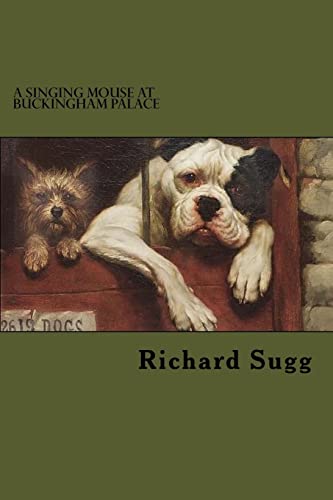 A Singing Mouse at Buckingham Palace: and other amazing animal stories from the nineteenth century (A Century of Stories, Band 3)