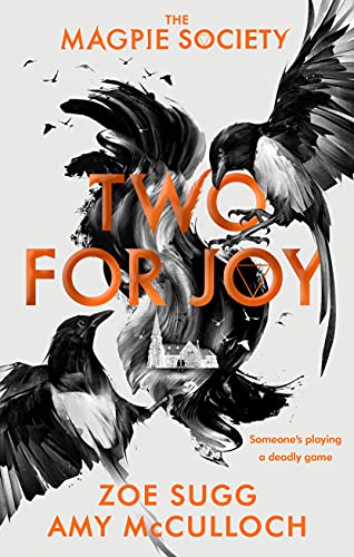 The Magpie Society: Two for Joy: Zoe Sugg (The Magpie Society, 2)