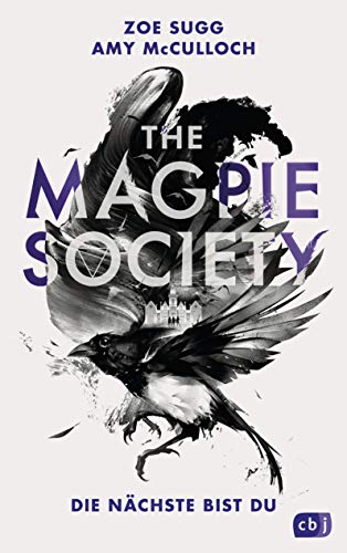 THE MAGPIE SOCIETY - Die Nächste bist du (Die The-Magpie-Society-Reihe, Band 1)