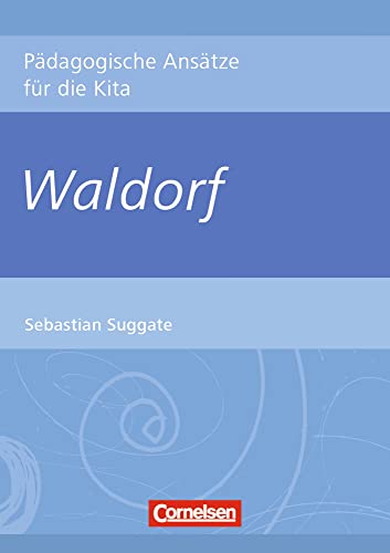 Waldorf (Pädagogische Ansätze für die Kita) von Verlag an der Ruhr GmbH