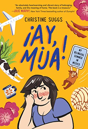 ¡Ay, Mija! (A Graphic Novel): My Bilingual Summer in Mexico (¡Ay, Mija!) von Little, Brown Ink