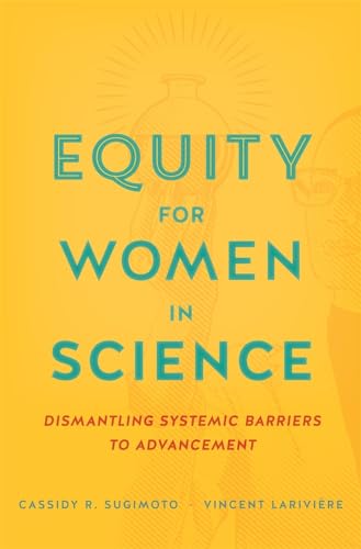 Equity for Women in Science: Dismantling Systemic Barriers to Advancement von Harvard University Press