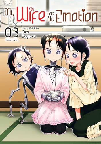 My Wife Has No Emotion Vol. 3 von Seven Seas