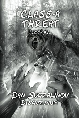 Class-A Threat (Disgardium Book #1): LitRPG Series von Magic Dome Books