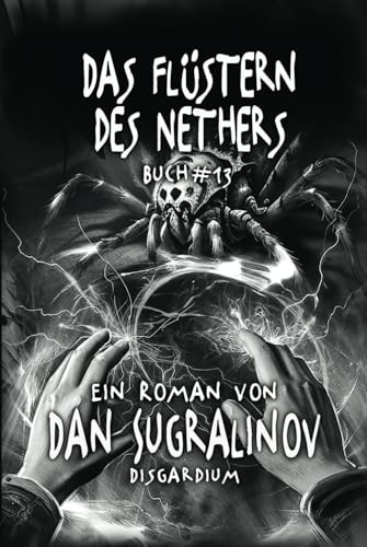 Das Flüstern des Nethers (Disgardium Buch #13): Eine Dystopische LitRPG-Serie von Magic Dome Books
