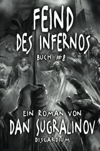 Feind des Infernos (Disgardium Buch #8): LitRPG-Serie von Magic Dome Books