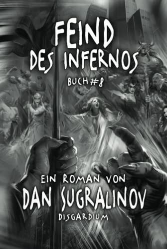 Feind des Infernos (Disgardium Buch #8): LitRPG-Serie