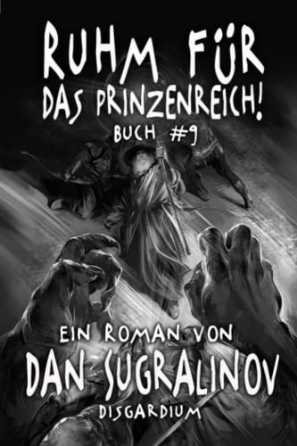 Ruhm für das Prinzenreich! (Disgardium Buch #9): LitRPG-Serie