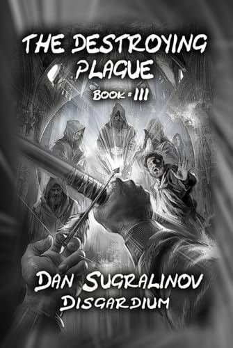 The Destroying Plague (Disgardium Book #3): LitRPG Series von Magic Dome Books