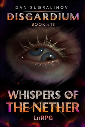 Whispers of the Nether (Disgardium Book #13): LitRPG Series