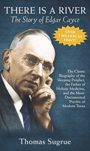 Story of Edgar Cayce There Is a River: The Story of Edgar Cayce